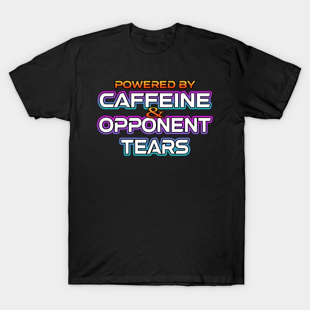 Powered By Caffeine And Tears T-Shirt by Shawnsonart